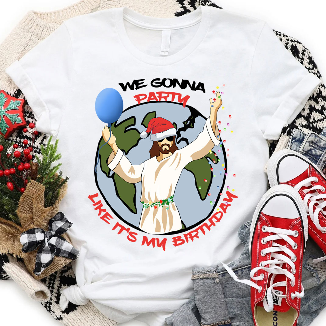 We Gonna Party Christian Christmas T-Shirt