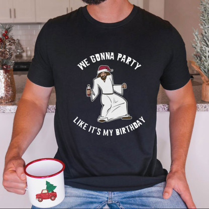 We Gonna Party Like It's My Birthday Funny Jesus Christmas Tee