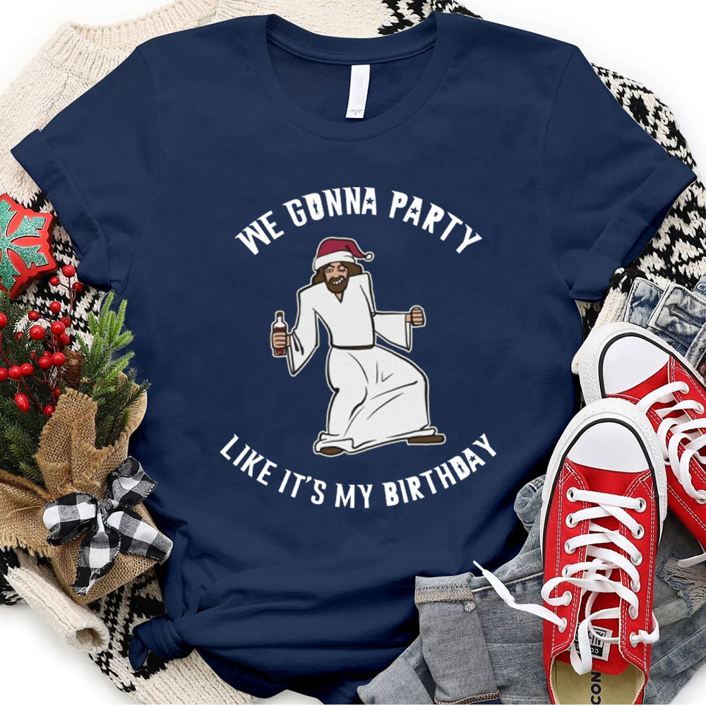 We Gonna Party Like It's My Birthday Funny Jesus Christmas Tee