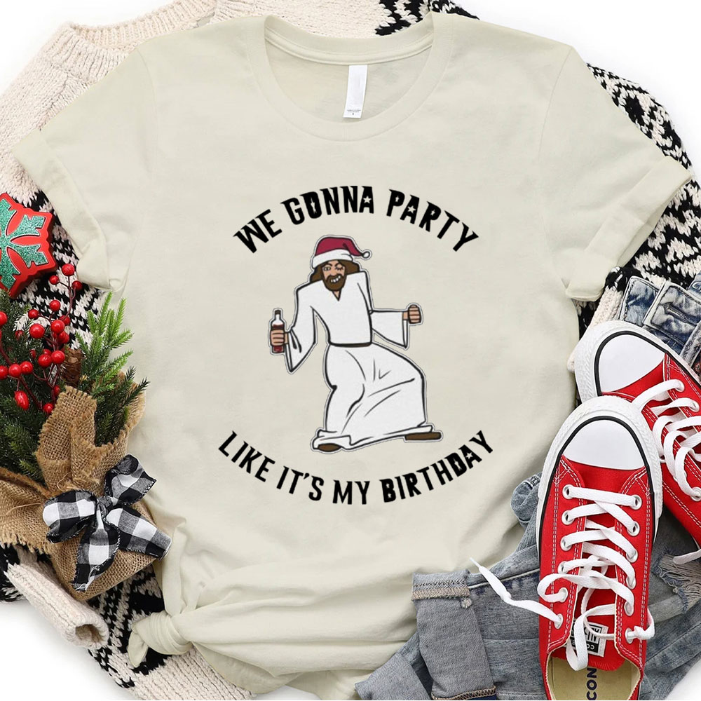 We Gonna Party Like It's My Birthday Funny Jesus Christmas Tee