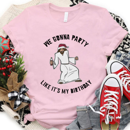 We Gonna Party Like It's My Birthday Funny Jesus Christmas Tee