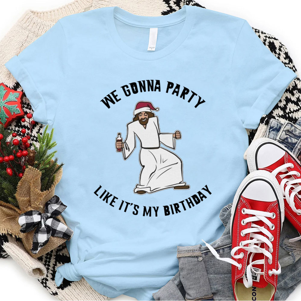 We Gonna Party Like It's My Birthday Funny Jesus Christmas Tee