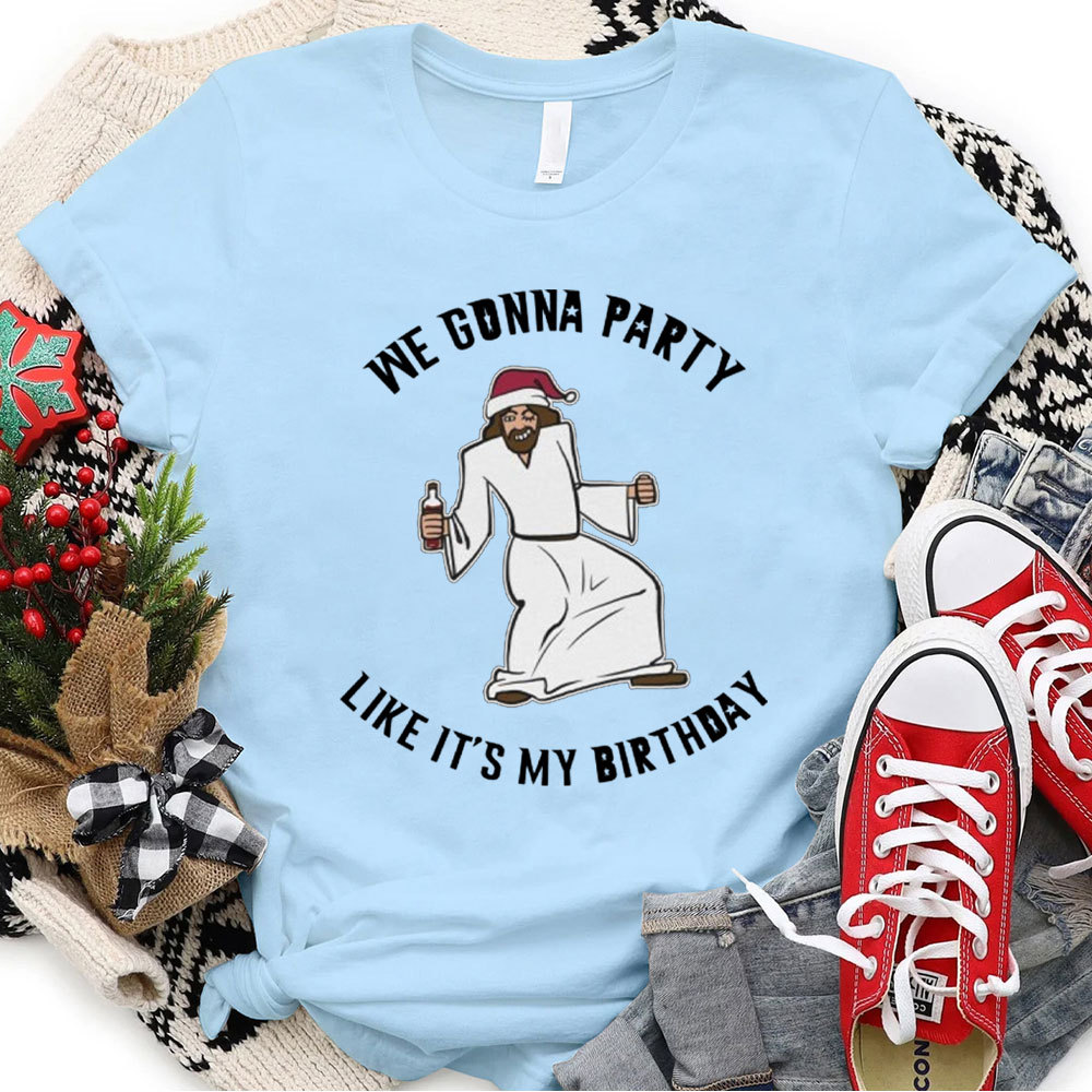 We Gonna Party Like It's My Birthday Funny Jesus Christmas Tee