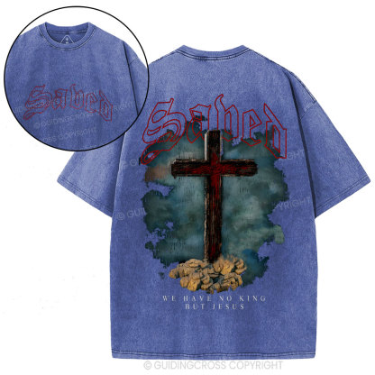 We Have No King But Jesus Christian Washed T-Shirt