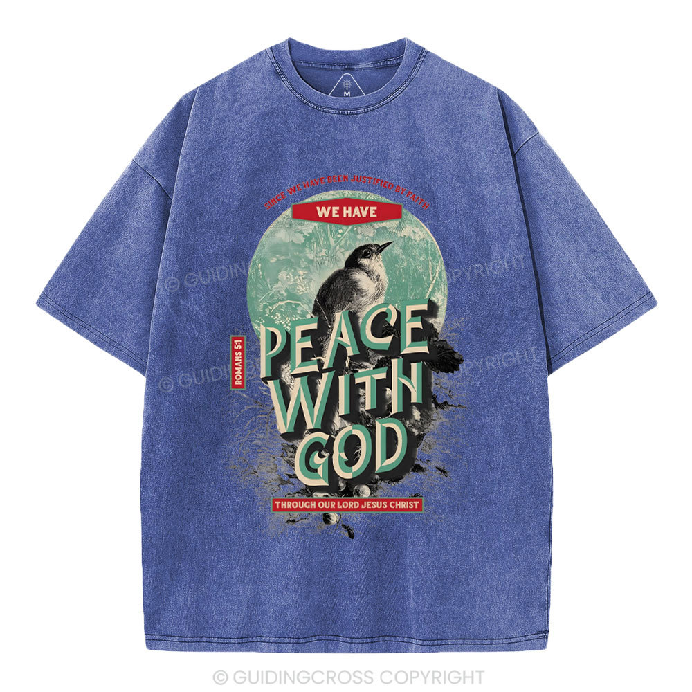 We Have Peace With God Christian Washed T-Shirt