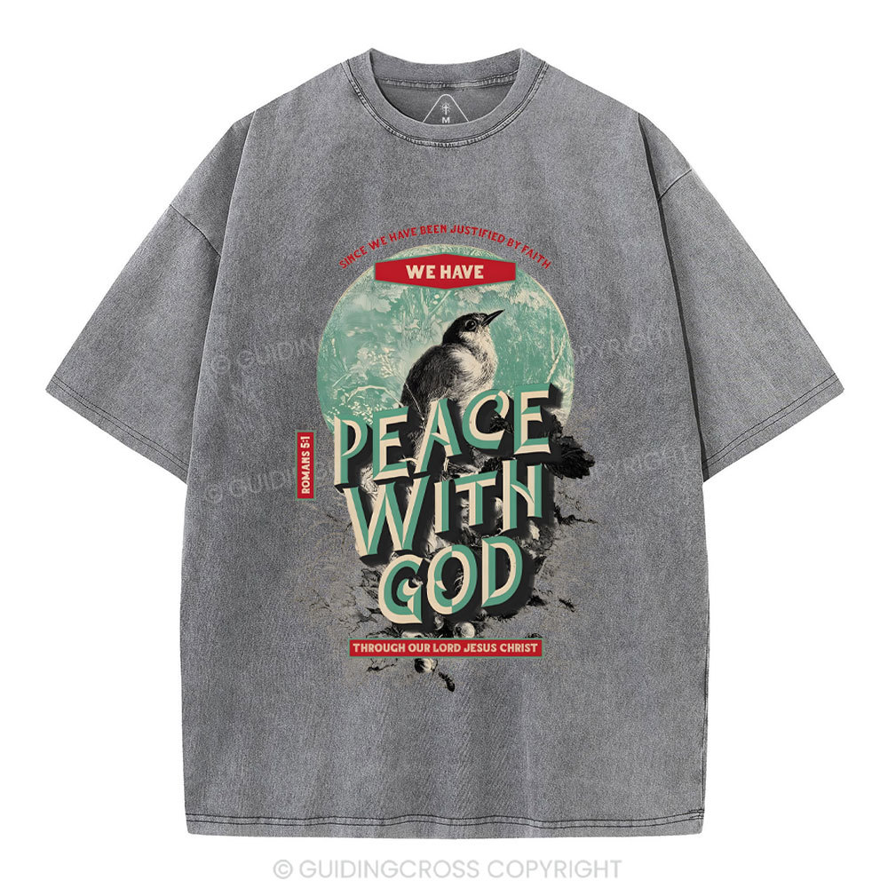 We Have Peace With God Christian Washed T-Shirt