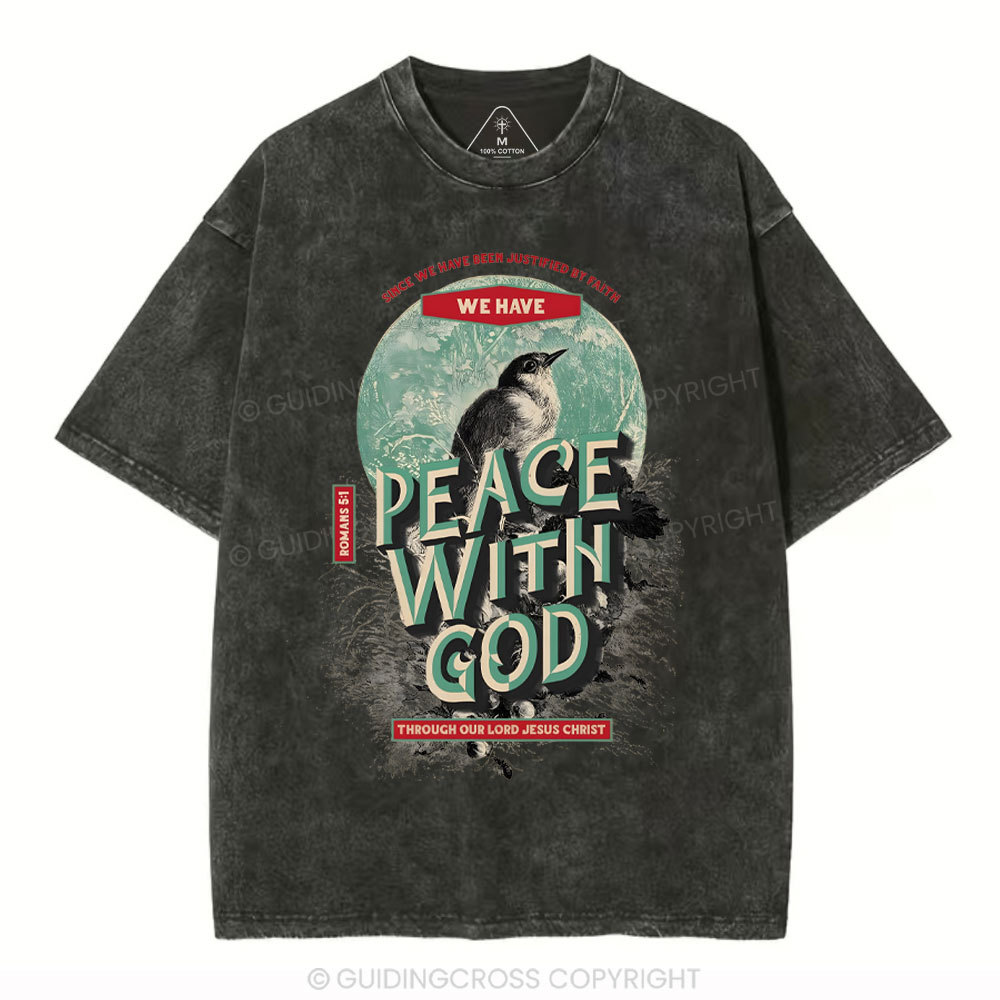 We Have Peace With God Christian Washed T-Shirt