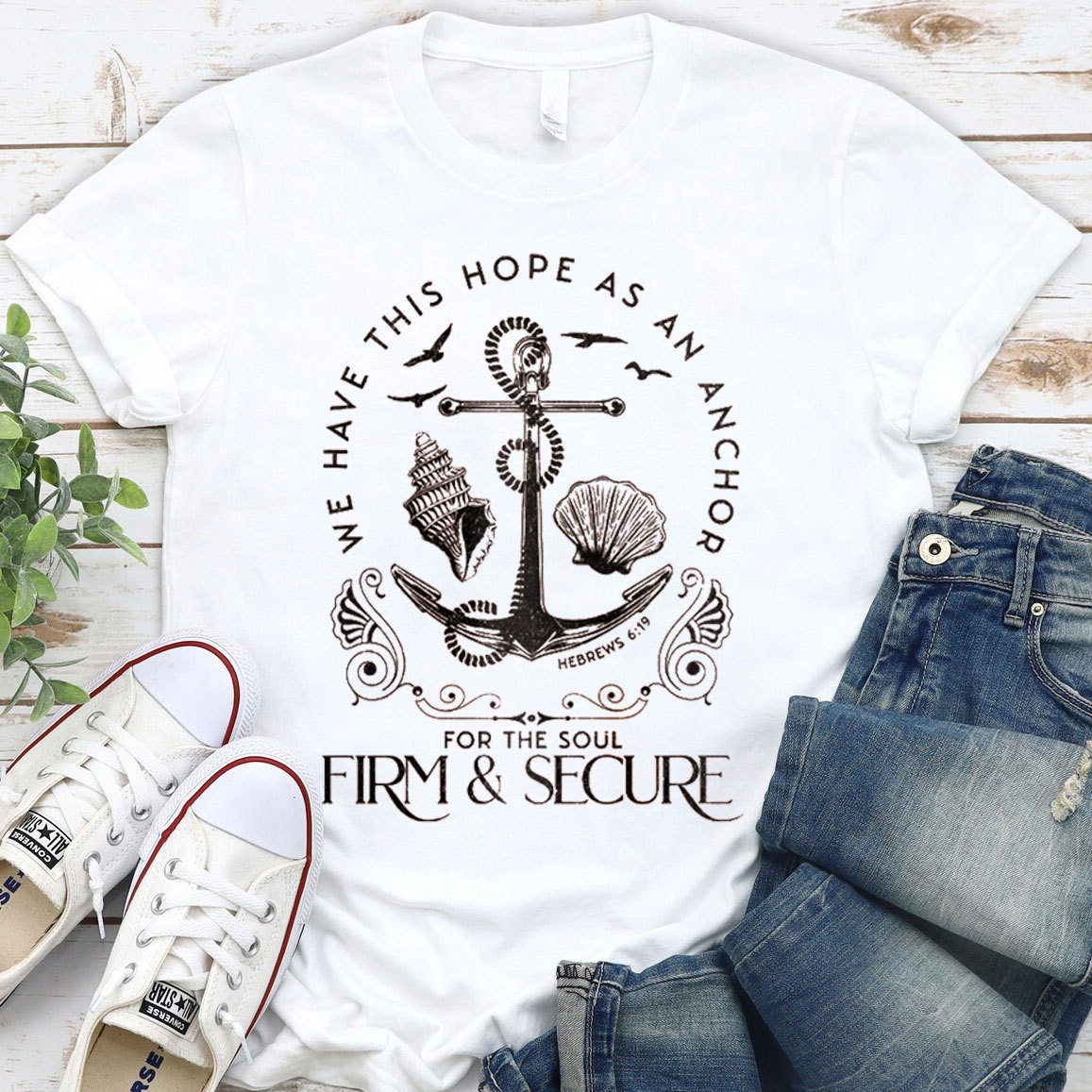 We Have This Hope As An Anchor Christian T-Shirt