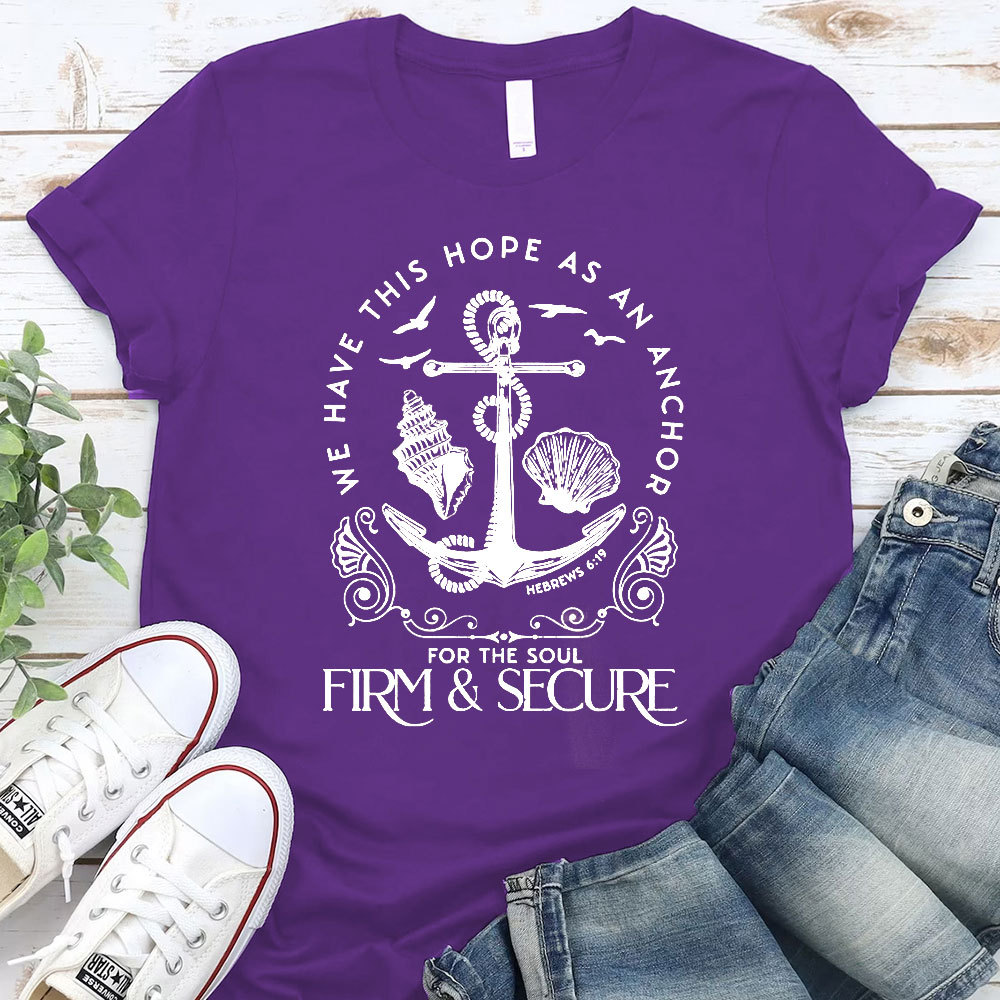 We Have This Hope As An Anchor Christian T-Shirt
