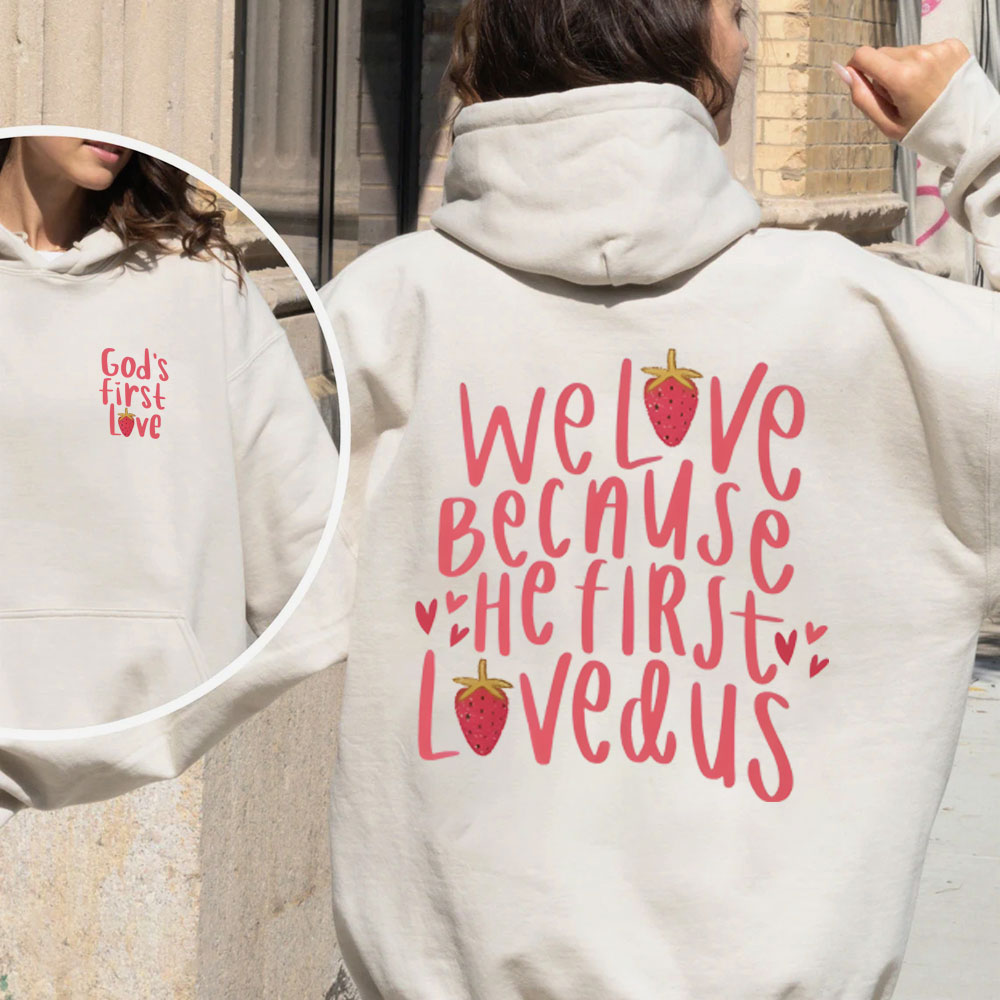We Love Beacause He First Love Us Christian Fleece Hoodie Set