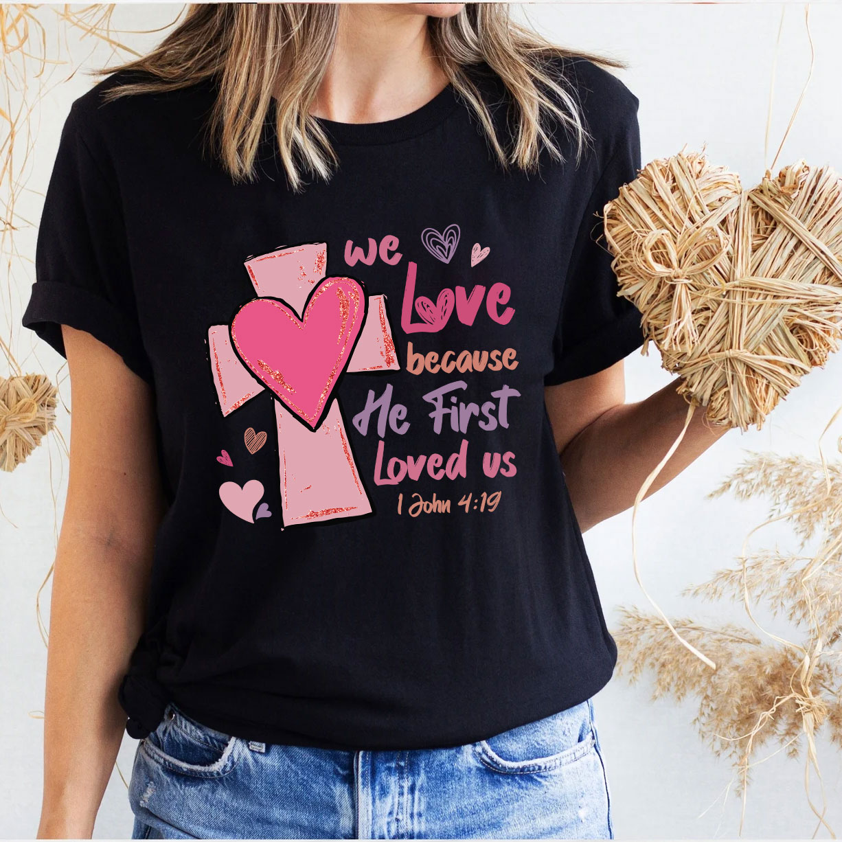We Love Because He First Loved Us Christian Glitter T-Shirt