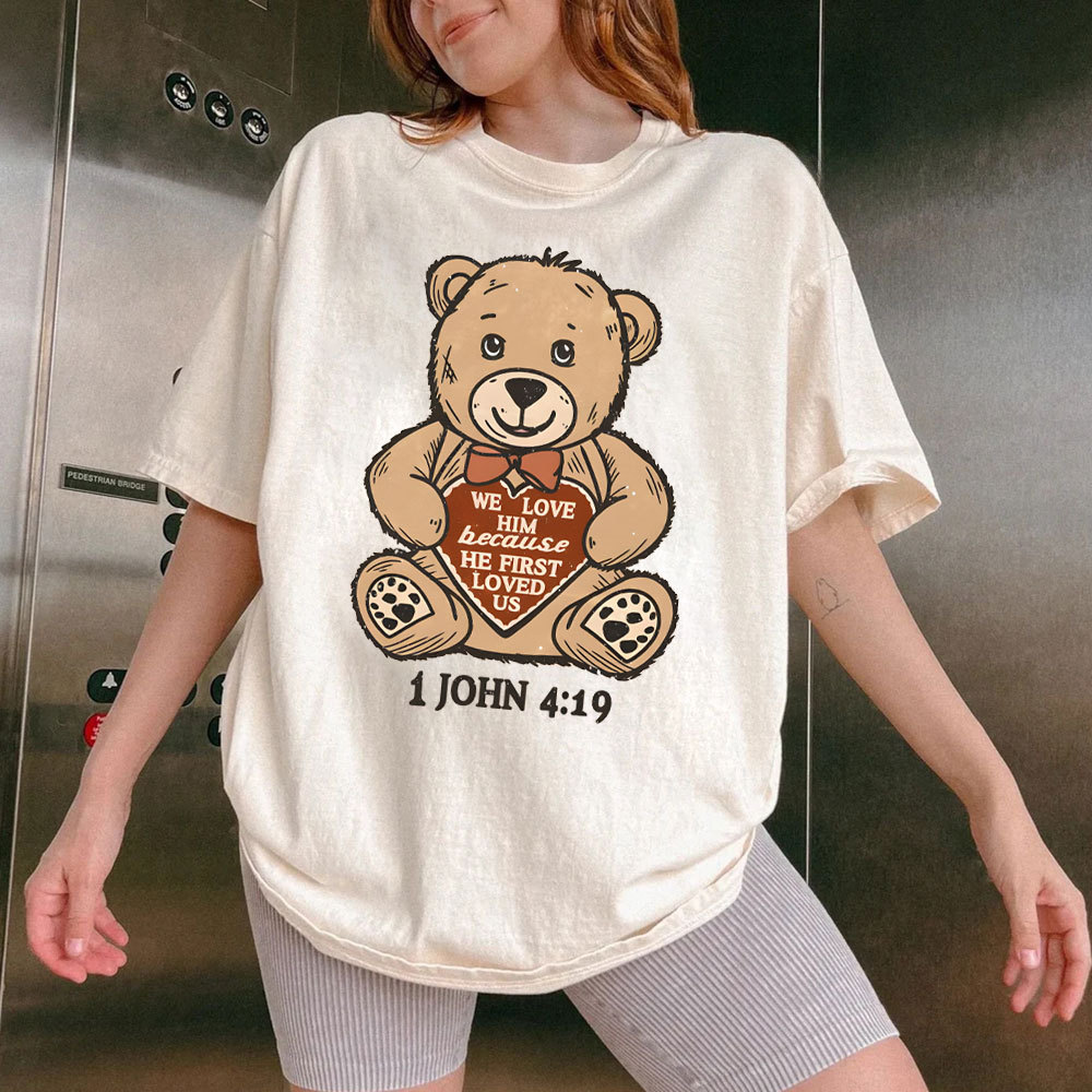 We Love Him Beacause He First Loved US Christian Washed T-Shirt