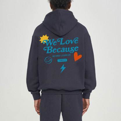 We Loved Because He First Loved Us Christian Fleece Hoodie Set