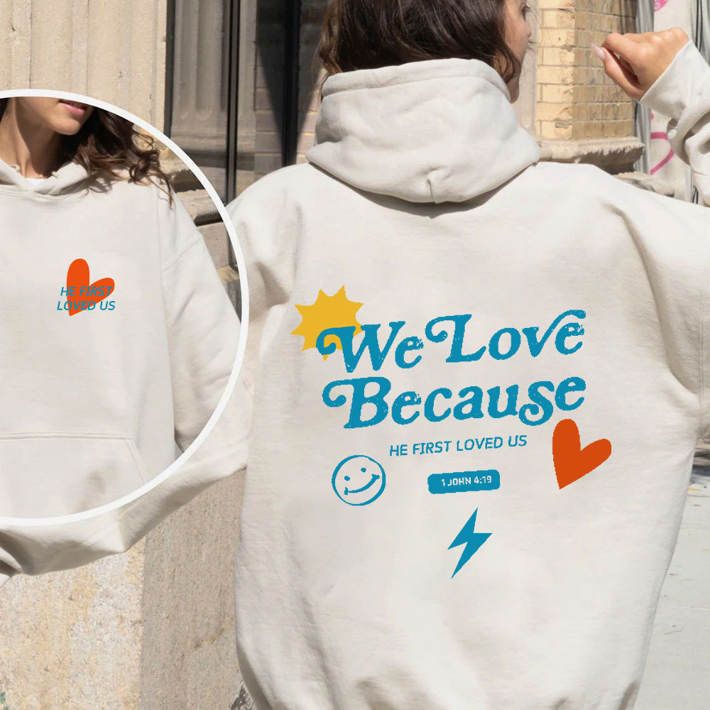 We Loved Because He First Loved Us Christian Fleece Hoodie Set