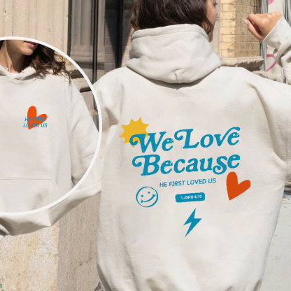 We Loved Because He First Loved Us Christian Fleece Hoodie Set