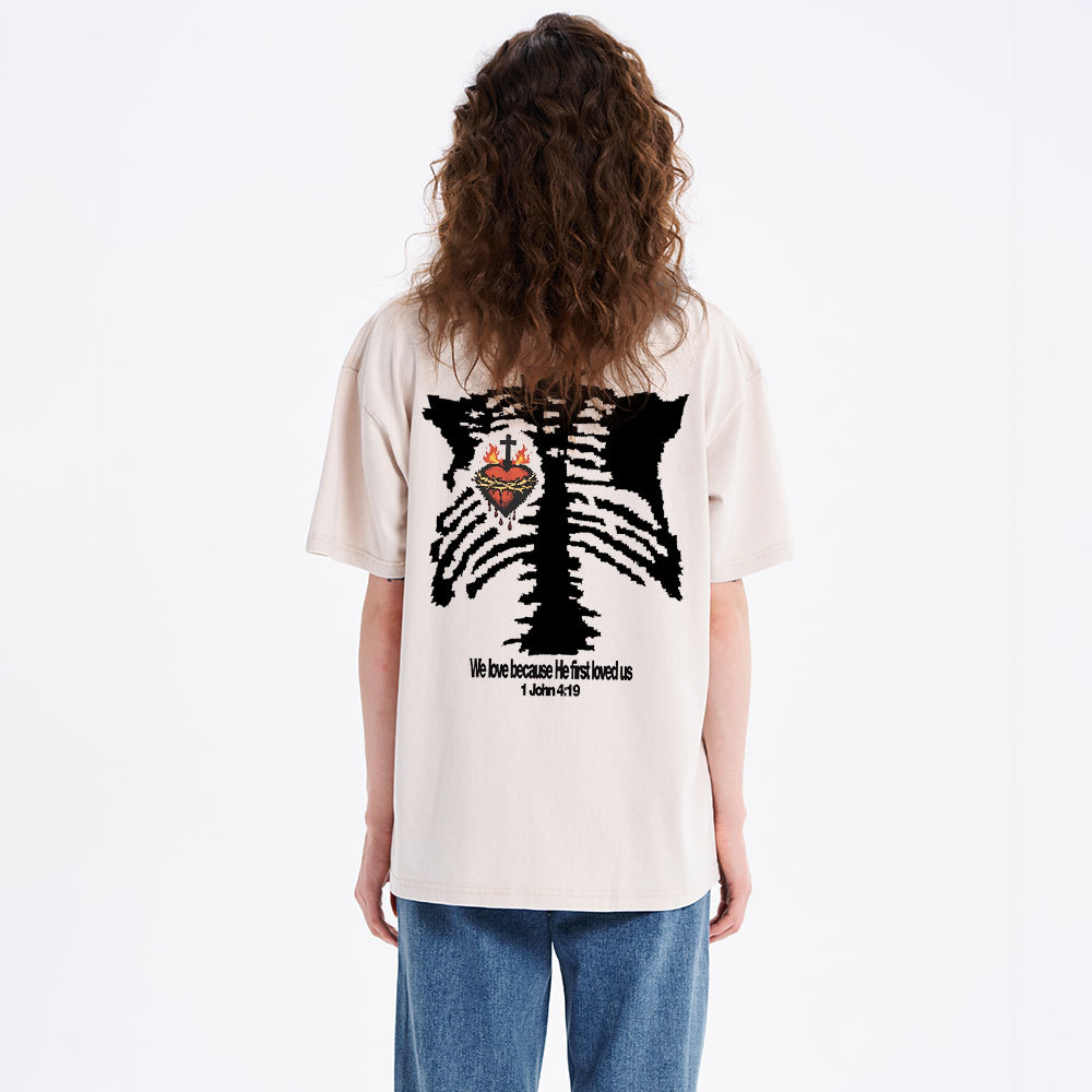 We Loved Him Beacause He First Loved Us Chrisitan Washed T-Shirt