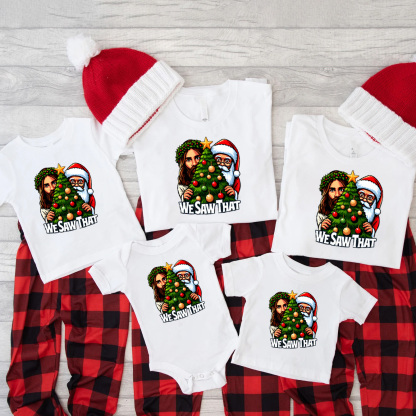We Saw That Christmas Family Matching Shirts