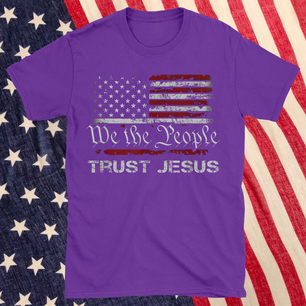 We The People Trust Jesus Christian T-Shirt