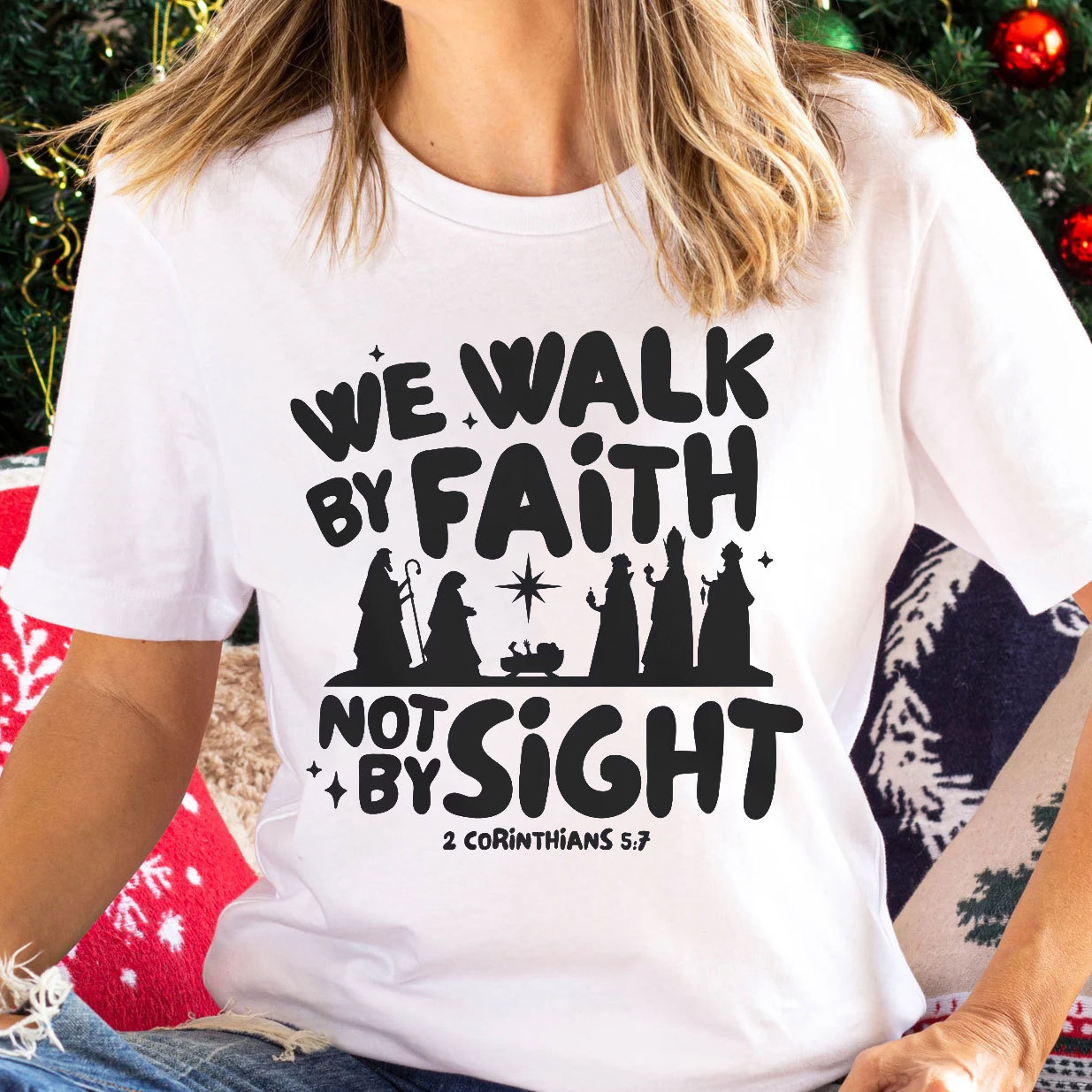 We Walk By Faith Not By Sight Christian T-Shirt