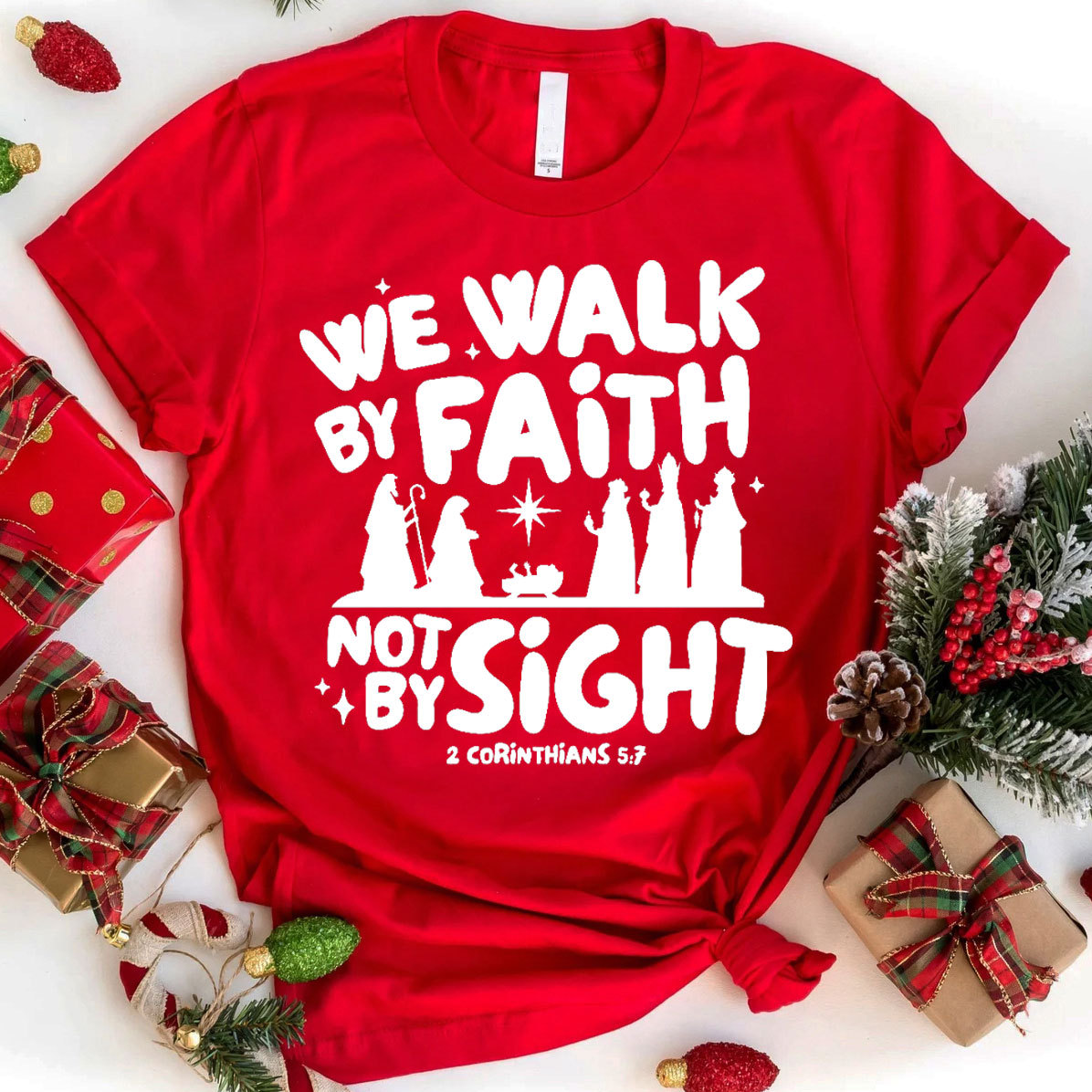 We Walk By Faith Not By Sight Christian T-Shirt