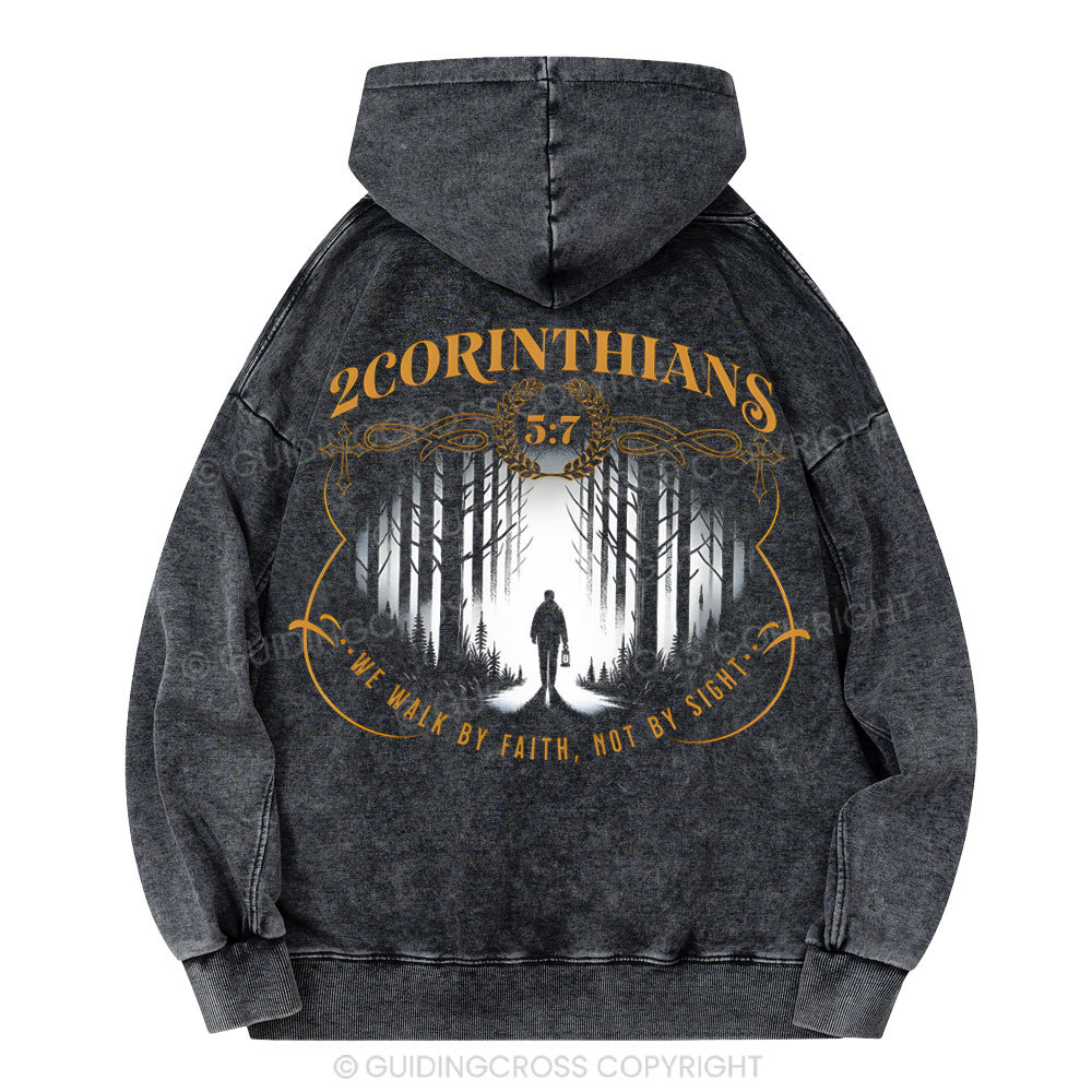 We Walk By Faith Not By Sight Christian Washed Hoodie