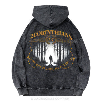We Walk By Faith Not By Sight Christian Washed Hoodie
