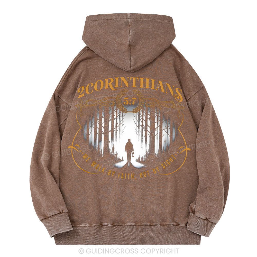 We Walk By Faith Not By Sight Christian Washed Hoodie