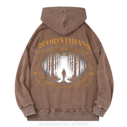 We Walk By Faith Not By Sight Christian Washed Hoodie