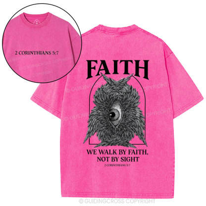 We Walk By Faith Not By Sight Christian Washed T-Shirt
