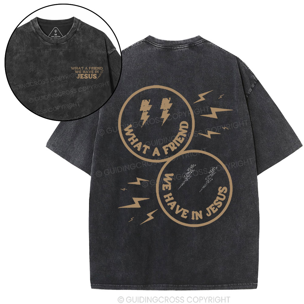 What A Friend Christian Washed T-Shirt