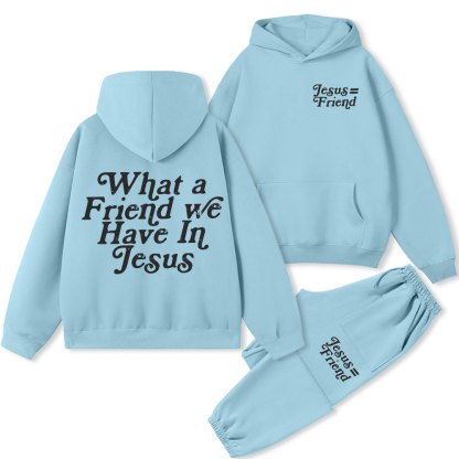 What A Friend We Have In Jesus Christian Fleece Hoodie Set