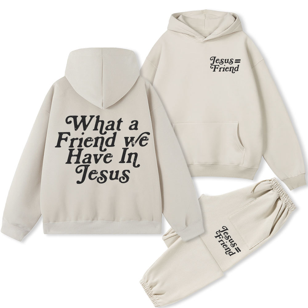 What A Friend We Have In Jesus Christian Fleece Hoodie Set