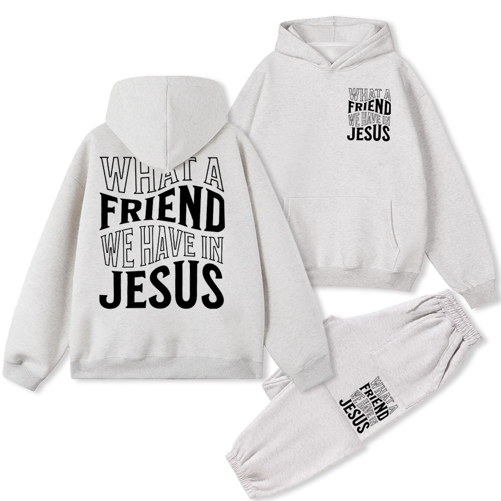 What A Friend We Have In Jesus Christian Fleece Hoodie Set