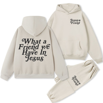 What A Friend We Have In Jesus Christian Fleece Hoodie Set