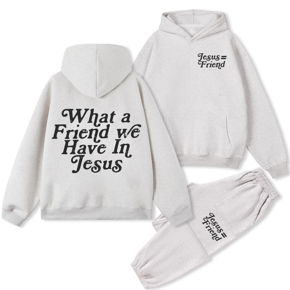 What A Friend We Have In Jesus Christian Fleece Hoodie Set