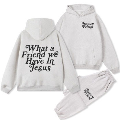 What A Friend We Have In Jesus Christian Fleece Hoodie Set