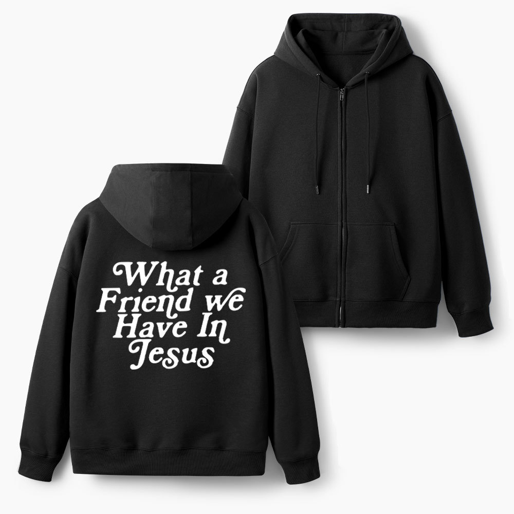 What A Friend We Have In Jesus Christian Fleece-Lined Full-Zip Hoodie