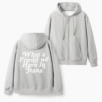 What A Friend We Have In Jesus Christian Fleece-Lined Full-Zip Hoodie