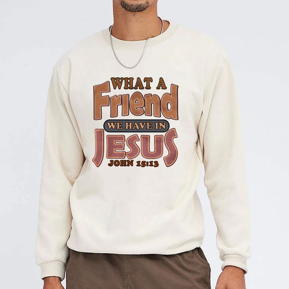 What A Friend We Have In Jesus Christian Washed Sweatshirt
