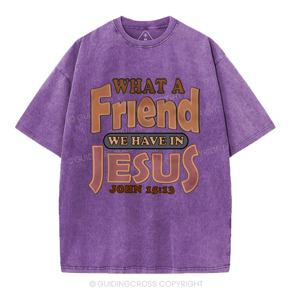What A Friend We Have In Jesus Christian Washed T-Shirt
