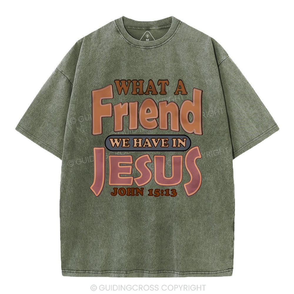 What A Friend We Have In Jesus Christian Washed T-Shirt