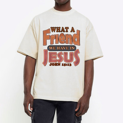 What A Friend We Have In Jesus Christian Washed T-Shirt