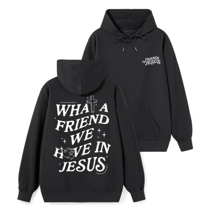 What A Friend We Have In Jesus Classic Christian Hoodie