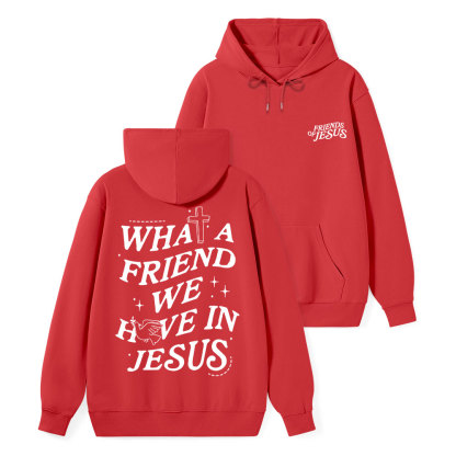 What A Friend We Have In Jesus Classic Christian Hoodie
