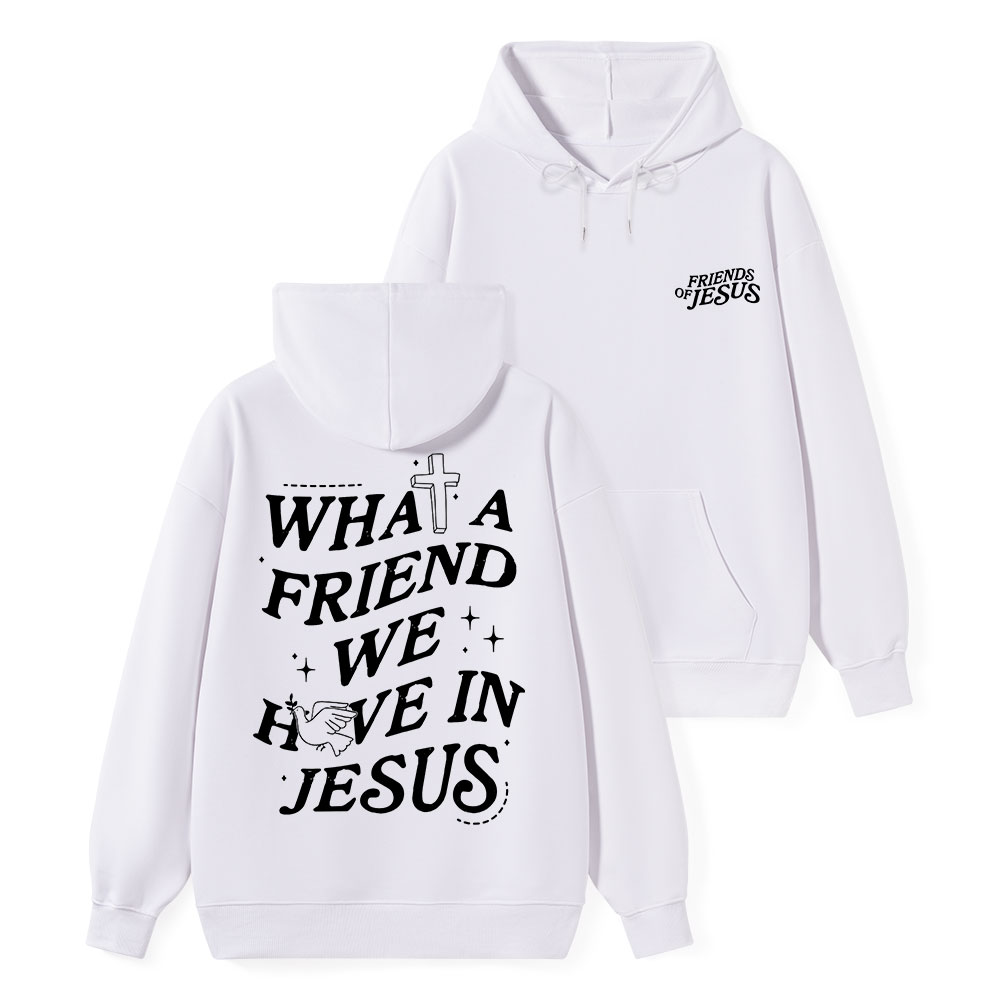 What A Friend We Have In Jesus Classic Christian Hoodie