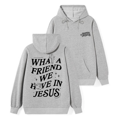 What A Friend We Have In Jesus Classic Christian Hoodie