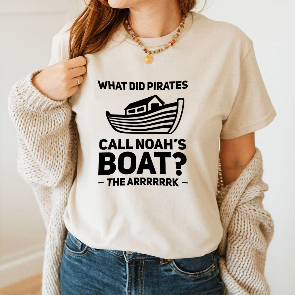What Did Pirates Call Noah Boat Christian T-Shirt