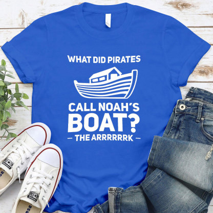 What Did Pirates Call Noah Boat Christian T-Shirt