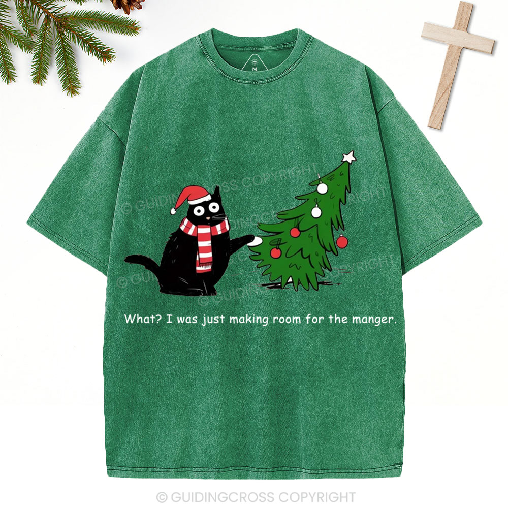What I Was Just Making Room For The Manger Christian Christmas Washed T-Shirt