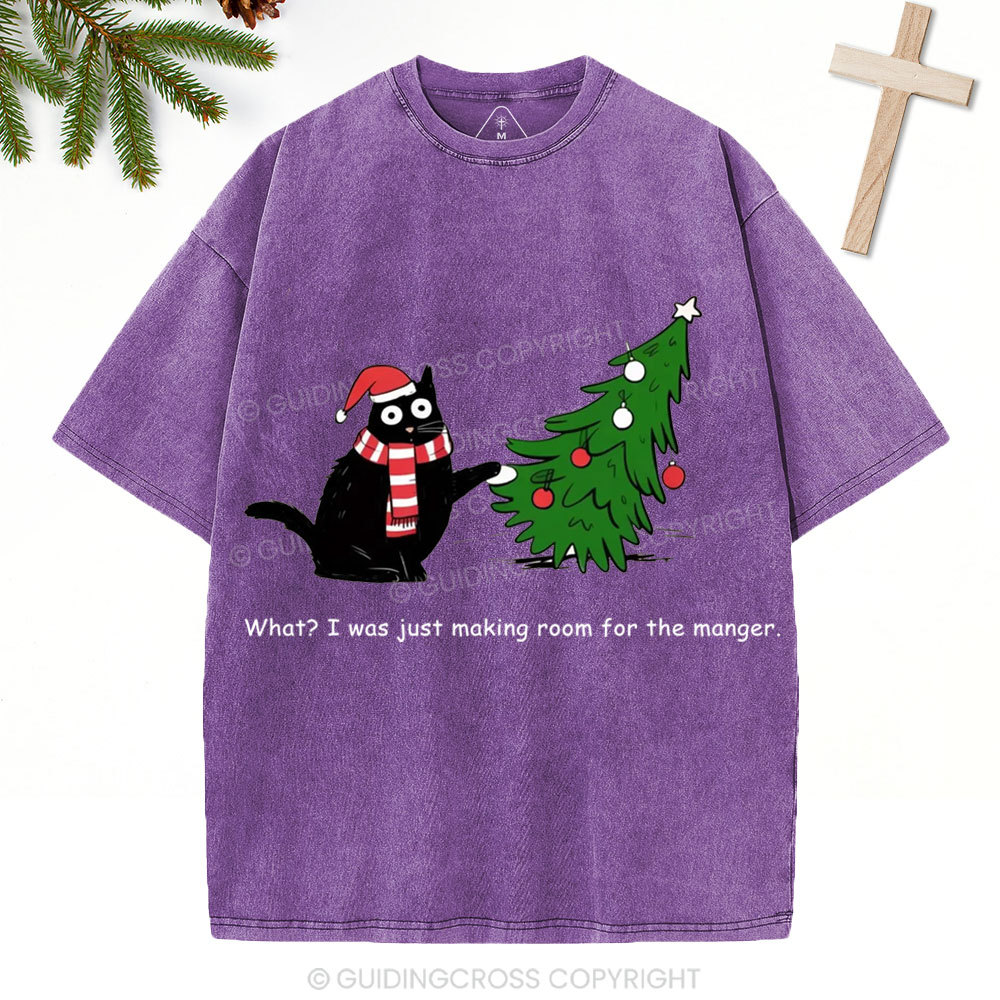 What I Was Just Making Room For The Manger Christian Christmas Washed T-Shirt